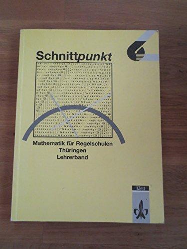 Schnittpunkt - Ausgabe für Regelschulen in Thüringen / Lehrerband 6