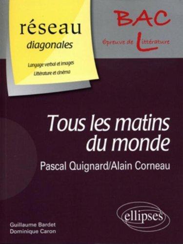 Tous les matins du monde, livre de Pascal Quignard, film d'Alain Corneau