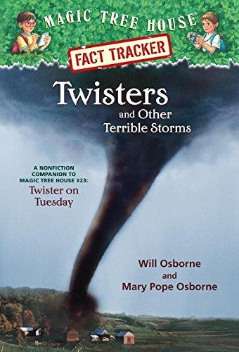 Twisters and Other Terrible Storms: A Nonfiction Companion to Magic Tree House #23: Twister on Tuesday (Magic Tree House (R) Fact Tracker, Band 8)