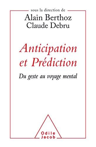 Anticipation et prédiction : du geste au voyage mental