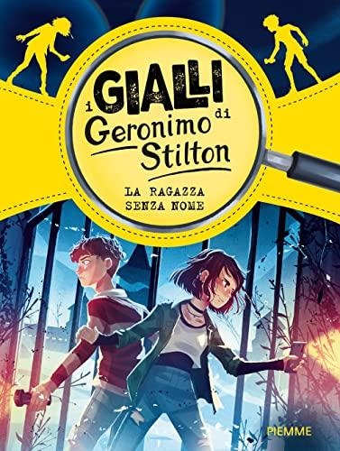 La ragazza senza nome. I gialli di Geronimo Stilton (One shot)