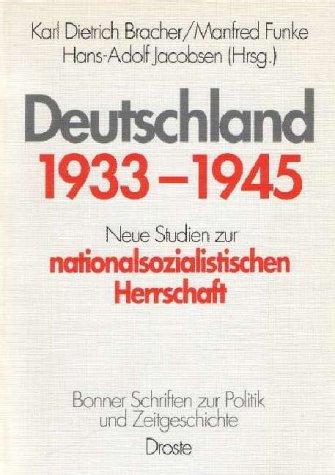 Deutschland 1933 bis 1945 Neue Studien zur nationalsozialistischen Herrschaft