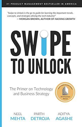 Swipe to Unlock: The Primer on Technology and Business Strategy