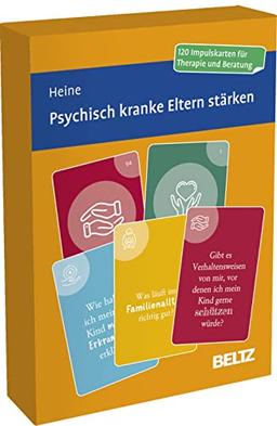 Psychisch kranke Eltern stärken: Kartenset mit 120 Impulsen für die Elternarbeit in Therapie und Beratung. Mit 12-seitigem Booklet in stabiler Box, Kartenformat 5,9 x 9,2 cm (Beltz Therapiekarten)