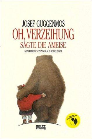 Oh, Verzeihung, sagte die Ameise (Beltz & Gelberg)