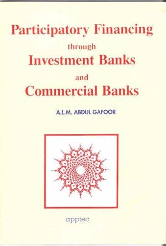 Participatory Financing Through Investment Banks and Commercial Banks