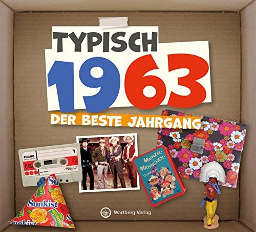 Typisch 1963 - Der beste Jahrgang (Geschenkbuch)