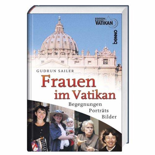 Frauen im Vatikan. Begegnungen, Porträts, Bilder