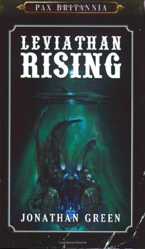 Leviathan Rising (Volume 2) (Pax Britannia: Ulysses Quicksilver)