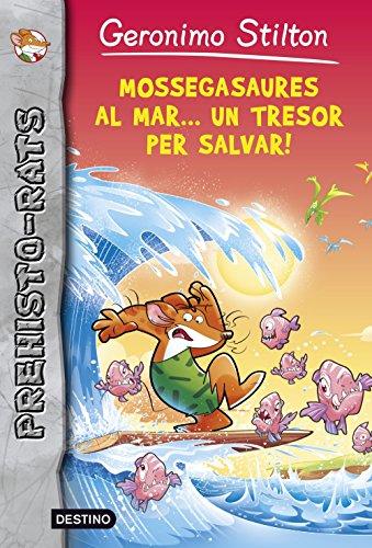 Prehisto-Rats 9. Mossegasaures al mar-- un tresor per salvar! (Geronimo Stilton. Prehisto-rats, Band 9)