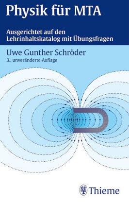 Physik für MTA. Ausgerichtet auf den Lehrinhaltskatalog mit Übungsfragen