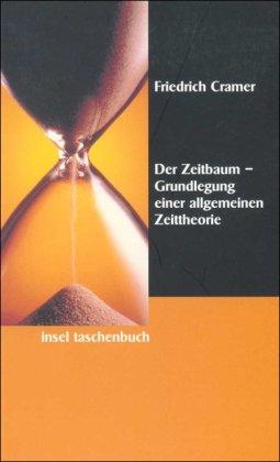 Der Zeitbaum: Grundlegung einer allgemeinen Zeittheorie (insel taschenbuch)