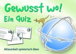 Gewusst, wo! - Ein Quiz: Atlasarbeit spielerisch üben