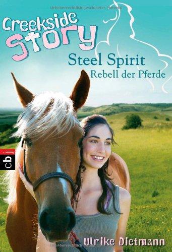 Creekside Story: Steel Spirit - Rebell der Pferde