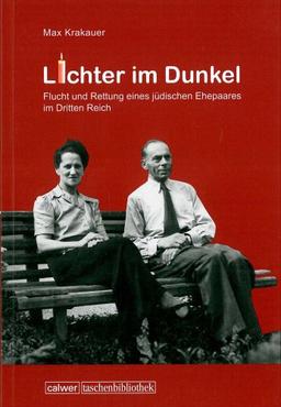 Lichter im Dunkel: Flucht und Rettung eines jüdischen Ehepaares im Dritten Reich