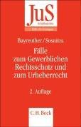 Fälle zum Gewerblichen Rechtsschutz und Urheberrecht