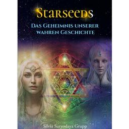 STARSEEDS ✨ Das Geheimnis unserer wahren Geschichte