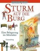 Sturm auf die Burg: Eine Belagerung im Mittelalter