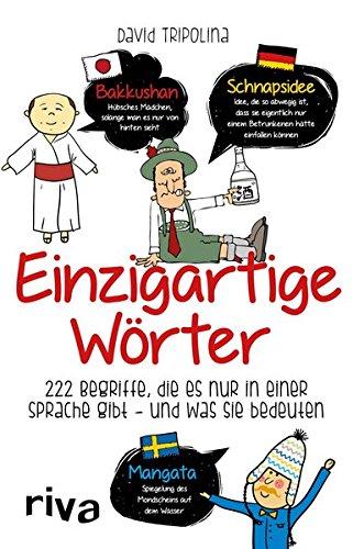 Einzigartige Wörter: 222 Begriffe, die es nur in einer Sprache gibt - und was sie bedeuten