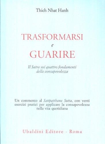 Trasformarsi e guaire. Il sutra sui quattro fondamenti della consapevolezza