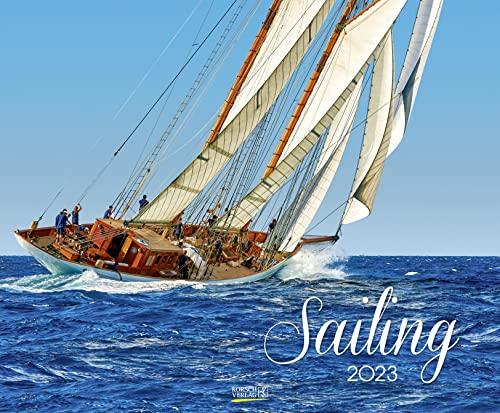 Sailing 2023: Segelkalender und Naturkalender über den Sport des Segelns. PhotoArt Kalender. Querformat: 55 x 45,5 cm