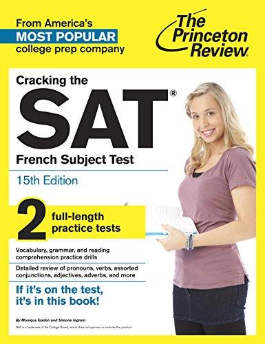 Cracking the SAT French Subject Test, 15th Edition (College Test Preparation)