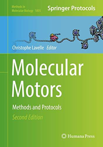 Molecular Motors: Methods and Protocols (Methods in Molecular Biology, 1805, Band 1805)