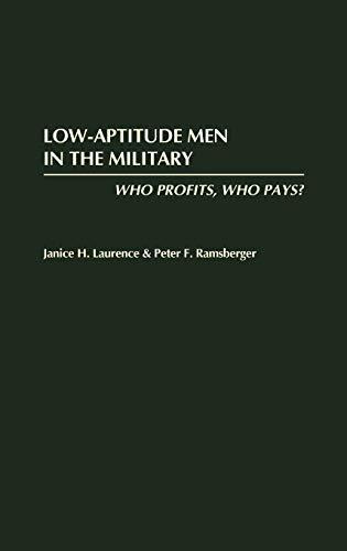 Low-Aptitude Men in the Military: Who Profits, Who Pays?