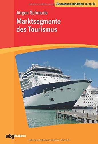 Marktsegmente des Tourismus (Geowissenschaften kompakt)