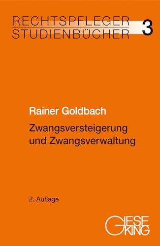 Zwangsversteigerung und Zwangsverwaltung (Rechtspfleger-Studienbücher)