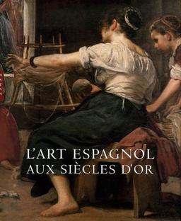 L'art espagnol aux siècles d'or