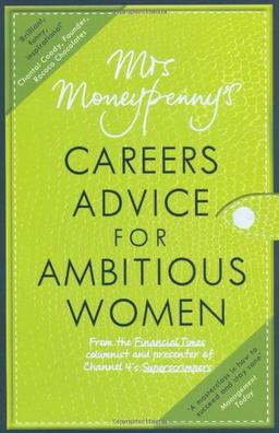 Mrs Moneypenny's Careers Advice for Ambitious Women