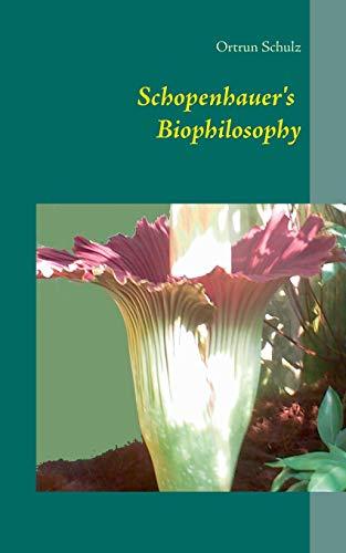 Schopenhauer's Biophilosophy