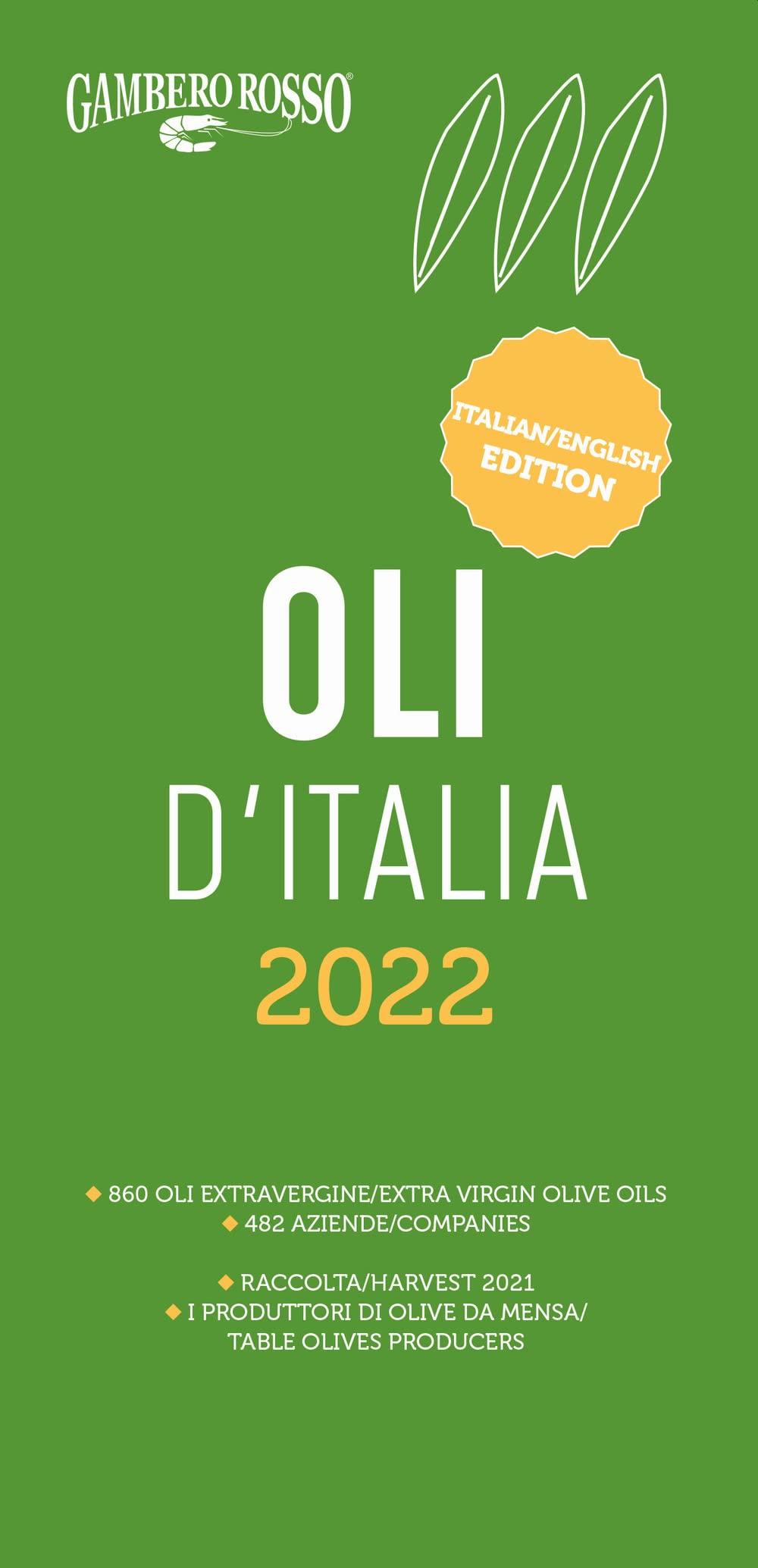 Oli d'Italia 2022. I migliori extravergine. Ediz. italiana e inglese (Le guide)