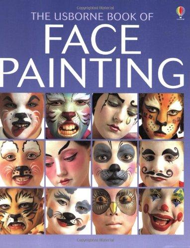 The Usborne Book of Face Painting (How to Make)