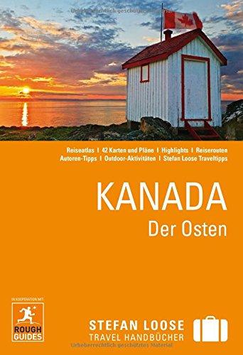 Stefan Loose Reiseführer Kanada Der Osten: mit Reiseatlas