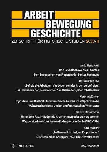 Arbeit – Bewegung – Geschichte: Zeitschrift für historische Studien 2023/III