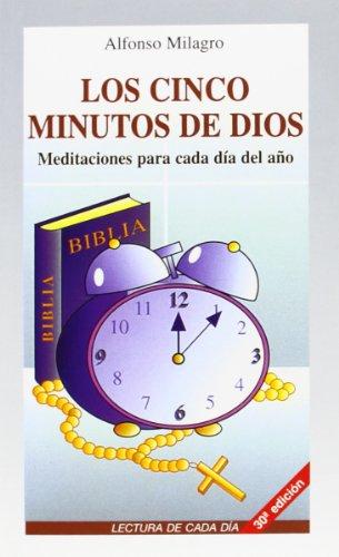 Los cinco minutos de Dios : breves reflexiones para cada día del año, con la Biblia, con la vida diaria (Libros Varios)