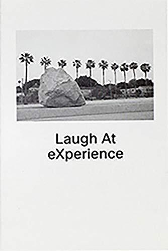 Laugh at Experience