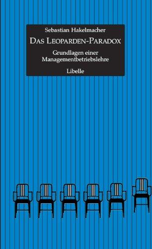 Das Leoparden-Paradox: Grundlagen einer Managementbetriebslehre