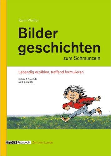 Bildergeschichten zum Schmunzeln: Für Förderunterricht und Deutsch als Fremdsprache