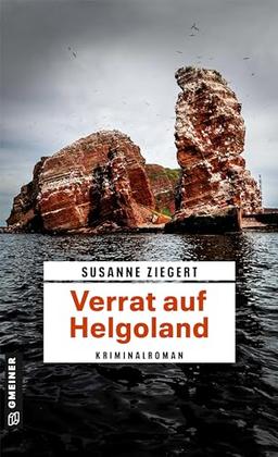 Verrat auf Helgoland: Kriminalroman (Kommissarin Friederike von Menkendorf)