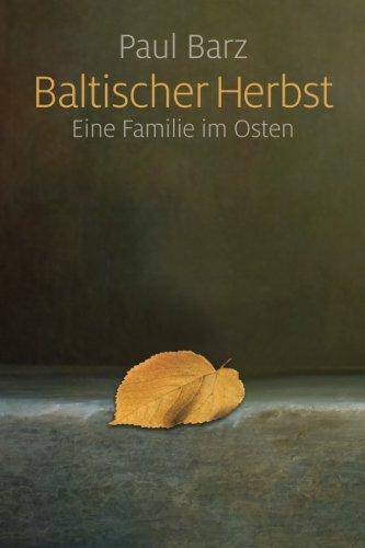 Baltischer Herbst: Eine Familie im Osten