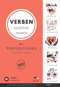 Deutsch Lernen - Verben, Adjektive und Nomen mit Präpositionen: Learn German Verbs, Adjectives and Nouns with Prepositions