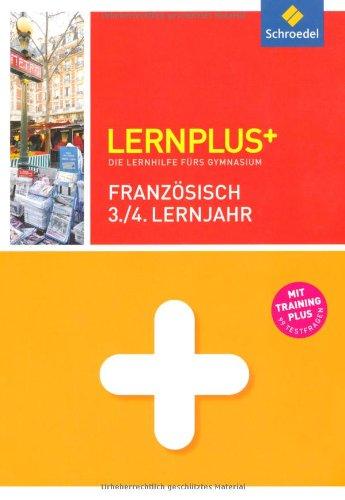 Lernplus - Die Lernhilfe fürs Gymnasium: Französisch 3. / 4. Lernjahr