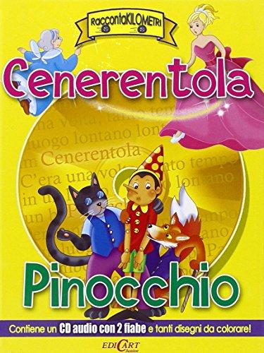 Cenerentola-Pinocchio. Con CD Audio