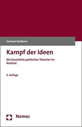 Kampf der Ideen: Die Geschichte politischer Theorien im Kontext