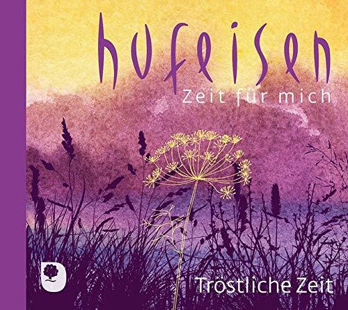 Tröstliche Zeit (Zeit für mich)