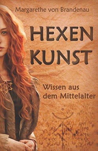 Hexenkunst: Wissen aus dem Mittelalter