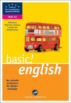 basic! english A2: Der schnelle Aufbaukurs für Wiedereinsteiger. Buch und 3 Audio-CDs